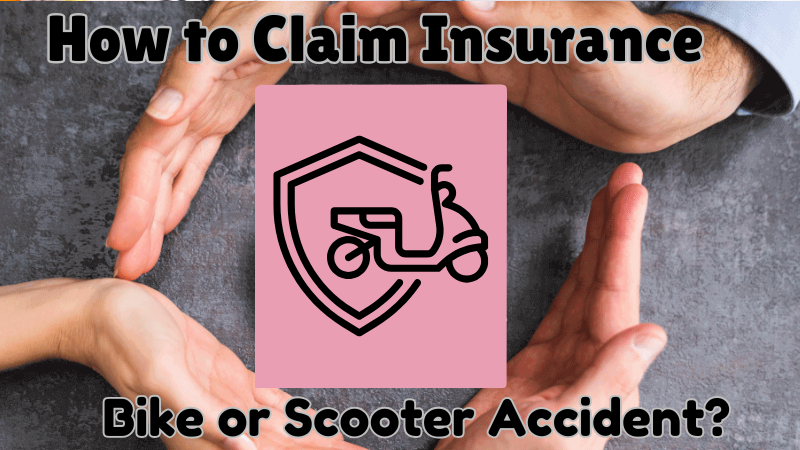 How to Claim Insurance for a Bike or Scooter Accident?