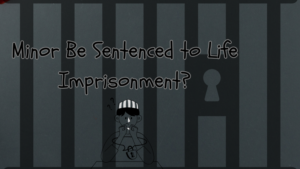 Minor : Life Imprisonment?