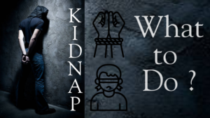 What to Do If Someone Is Kidnapped?