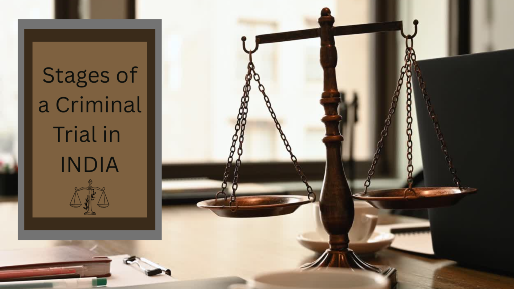Stages of a Criminal Trial in India